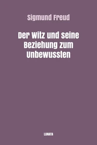Der Witz und seine Beziehung zum Unbewußten