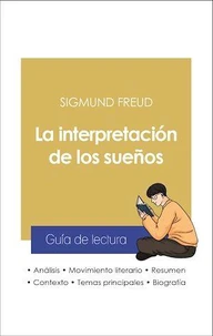 Guía de lectura La interpretación de los sueños (análisis literario de referencia y resumen completo)