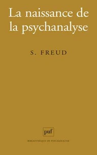 La naissance de la psychanalyse