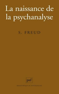 La naissance de la psychanalyse