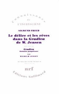 Le délire et les rêves dans la Gradiva de W. Jensen précédé de Gravida