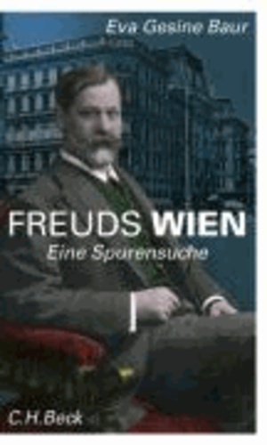 Freuds Wien - Eine Spurensuche.