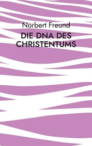 Die DNA des Christentums