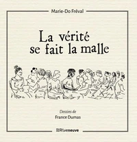 La vérité se fait la malle