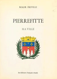 Pierrefitte, ma ville