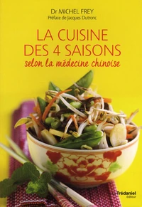 La cuisine des quatre saisons selon la médecine chinoise