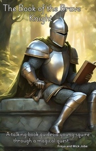 Livres audio téléchargeables gratuitement pour les lecteurs mp3 The Book of the Brave Knight iBook FB2 CHM 9798230828396 par Freya and Mick Jobe en francais