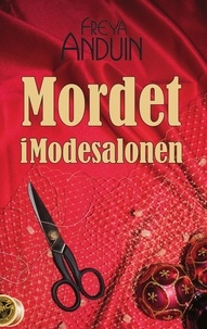 Freya Anduin - Mordet i Modesalonen.