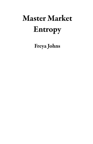  Freya Johns - Master Market Entropy.