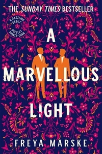 Freya Marske - A Marvellous Light - a dazzling, queer romantic fantasy.