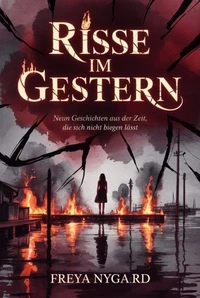 Risse im Gestern