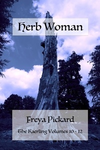  Freya Pickard - Herb Woman - The Kaerling Boxsets, #4.