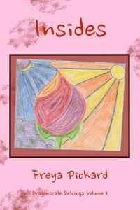  Freya Pickard - Insides - Dragonscale Delvings, #1.