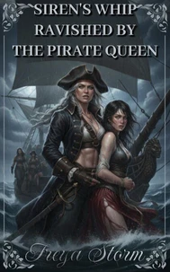 Siren's Whip - Ravished by the Pirate Queen