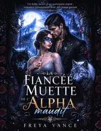 La fiancée muette de l'Alpha maudit
