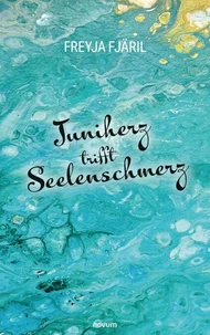 Juniherz trifft Seelenschmerz