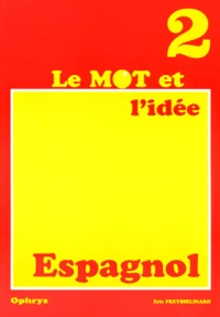 Le mot et l'idée Espagnol 2