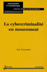 La cybercriminalité en mouvement