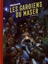 Les gardiens du Maser Intégrale