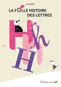 Fri Ouitch - La folle hist des lettres le h.