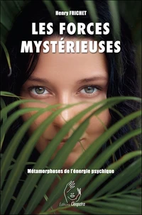 Les forces mystérieuses