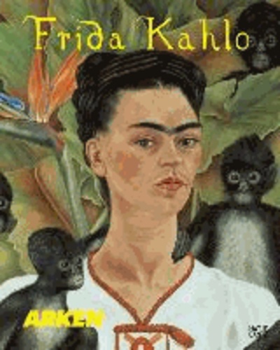 Frida Kahlo.Ein Leben in der Kunst.