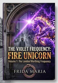 The Violet Frequency: Fire Unicorn