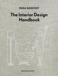 Frida Ramstedt - The interior design handbook.