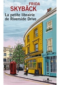 Frida Skybäck - La petite librairie de Riverside Drive.