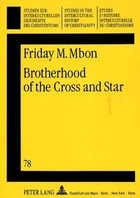 Friday m. Mbon - Brotherhood of the Cross and Star - A New Religious Movement in Nigeria.