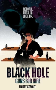 Black Hole Guns For Hire