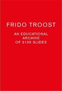 Frido Troost - An educational archive of 3135 slides.