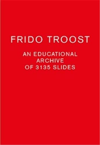 Frido Troost - An educational archive of 3135 slides.