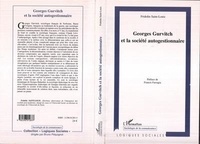 Fridolin Saint-Louis - Georges Gurvitch et la Societe Autogestionnaire.