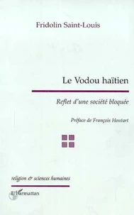 LE VODOU HAITIEN. Reflet d'une société bloquée