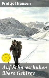 Auf Schneeschuhen übers Gebirge
