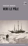 Fridtjof Nansen - Vers le pôle.
