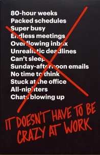 It Doesn't Have to Be Crazy at Work