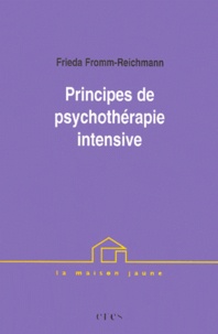 Frieda Fromm-Reichmann - Principes de psychothérapie intensive.