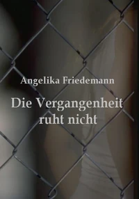 Die Vergangenheit ruht nicht