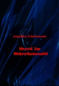 Mord im Märchenwald