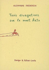 Trois divagations sur le mont Arto