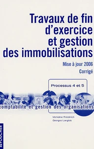 Travaux de fin d'exercice et gestion des immobilisations Processus 4 et 5