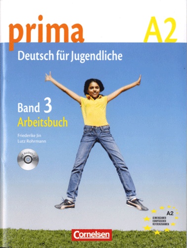 Friederike Jin et Lutz Rohrmann - Prima, Deutsch für Jugendliche - Band 3, Arbeitsbuch, A2. 1 CD audio