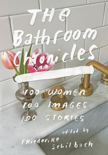 The Bathroom Chronicles. 100 Women. 100 Images. 100 Stories.