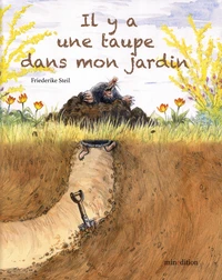 Il y a une taupe dans mon jardin