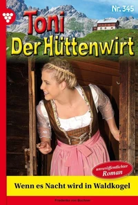 Wenn es Nacht wird in Waldkogel