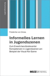 Informelles Lernen in Jugendszenen