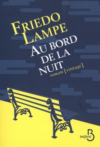 Friedo Lampe - Au bord de la nuit.