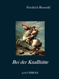 Friedrich Brunold et Gerik Chirlek - Bei der Knallhütte.